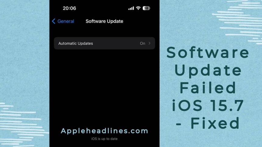 Software Update Failed iOS 15.7, Fix it with this tips